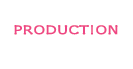 Production